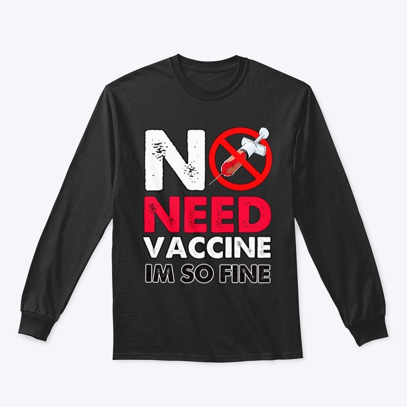 no need vaccine im so fine