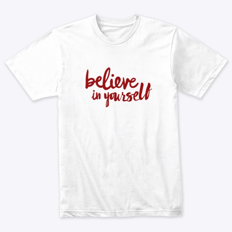 Believe in yourself -Red