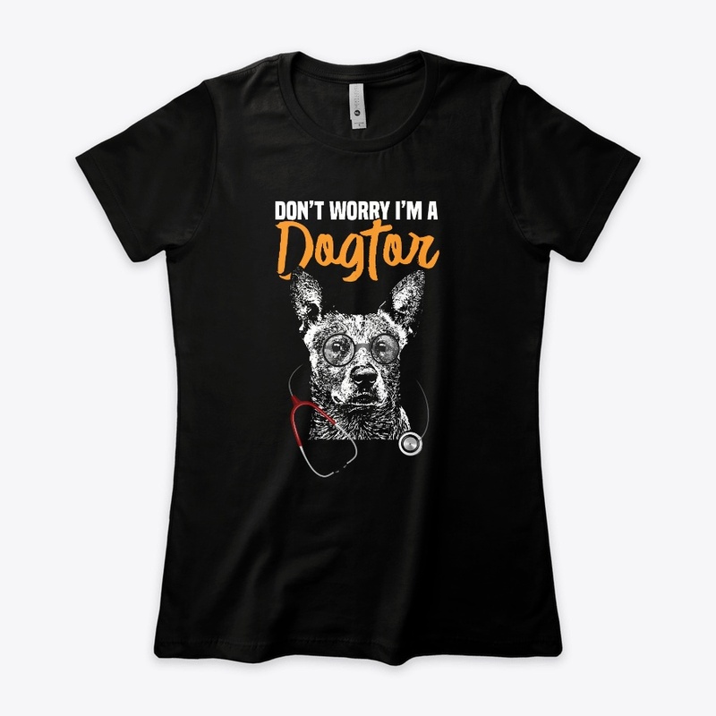 Cattle Dog I'm a Dogtor