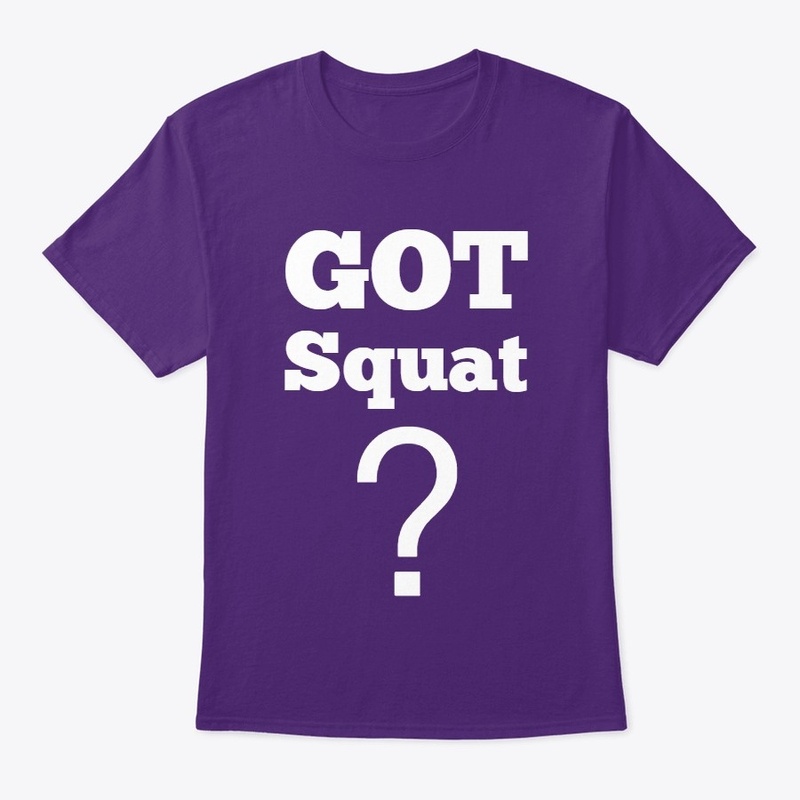GOT Squat?