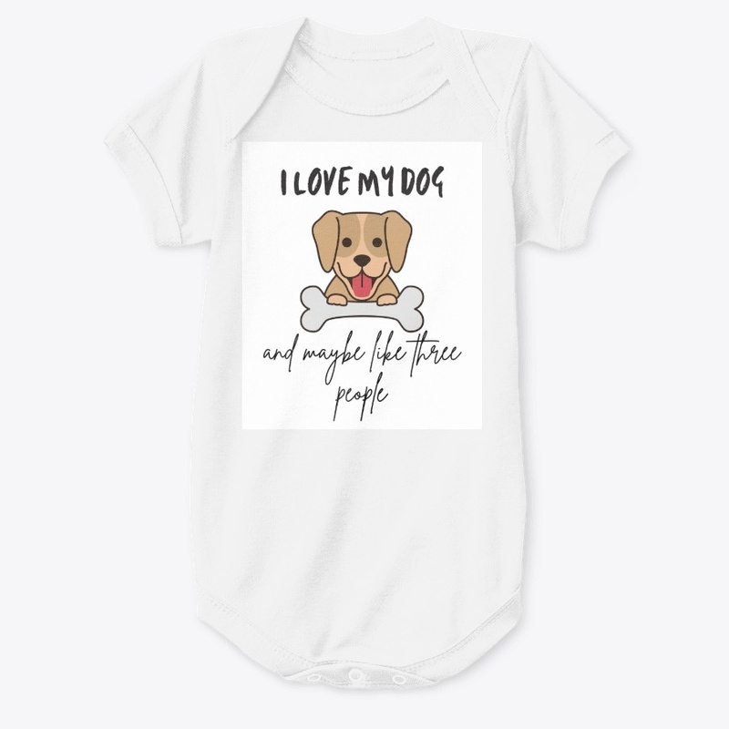 I Love My Dog And Maybe Like 3 People