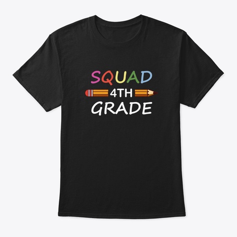 Squad Fourth Grade Shirt, 4 Th Grade Shir Black T-Shirt Front