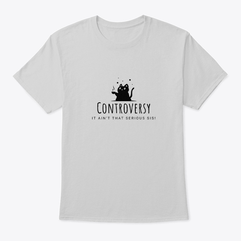 Controversy Shirt