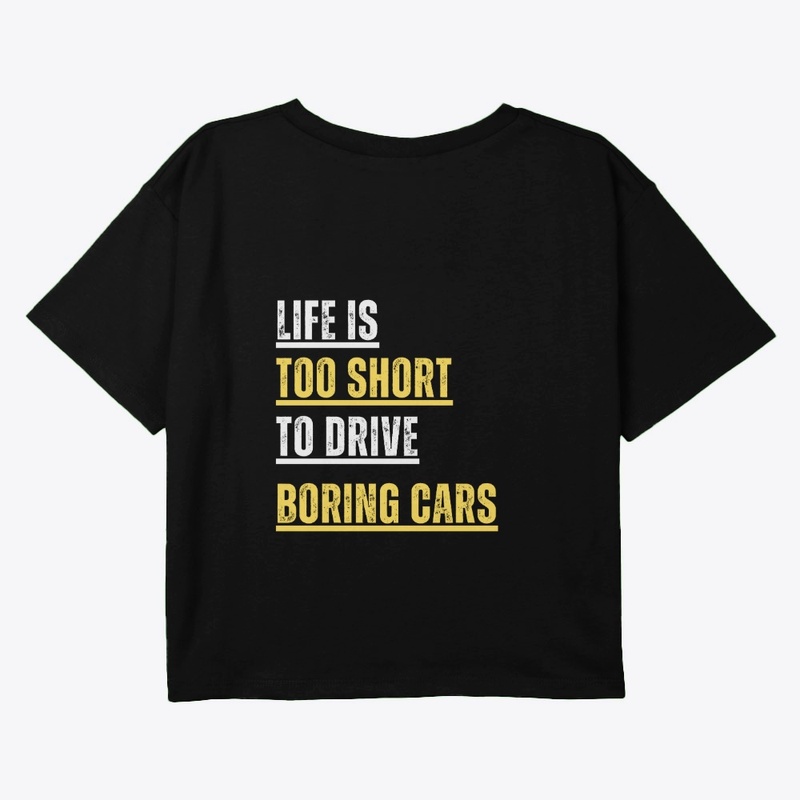 Life is too short to drive boring cars