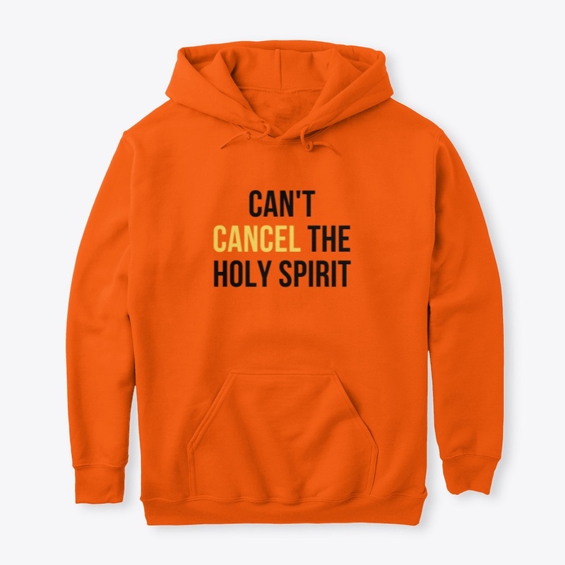 Can't Cancel the Holy Spirit