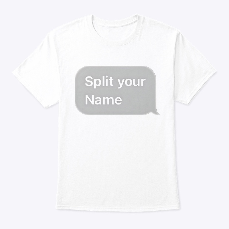 “Split your name”