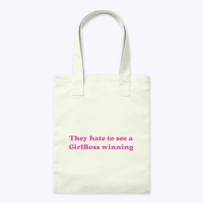 They hate to see a GirlBoss winning