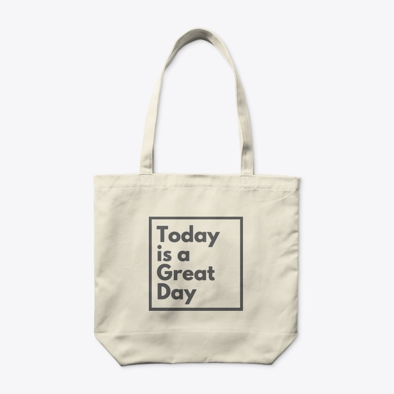 Today is a Great Day Natural Tote