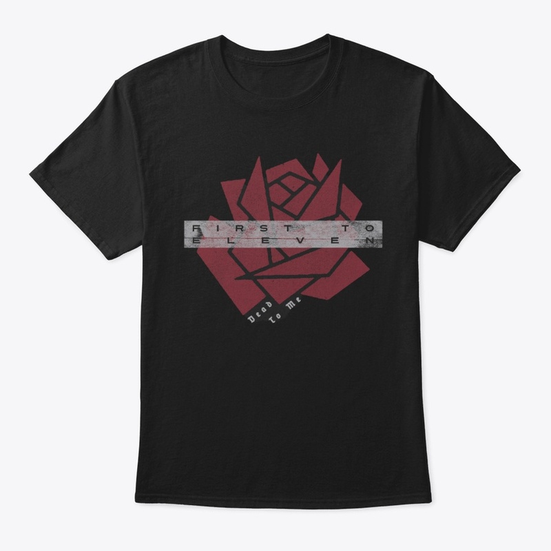 First to Eleven Rose T-shirt