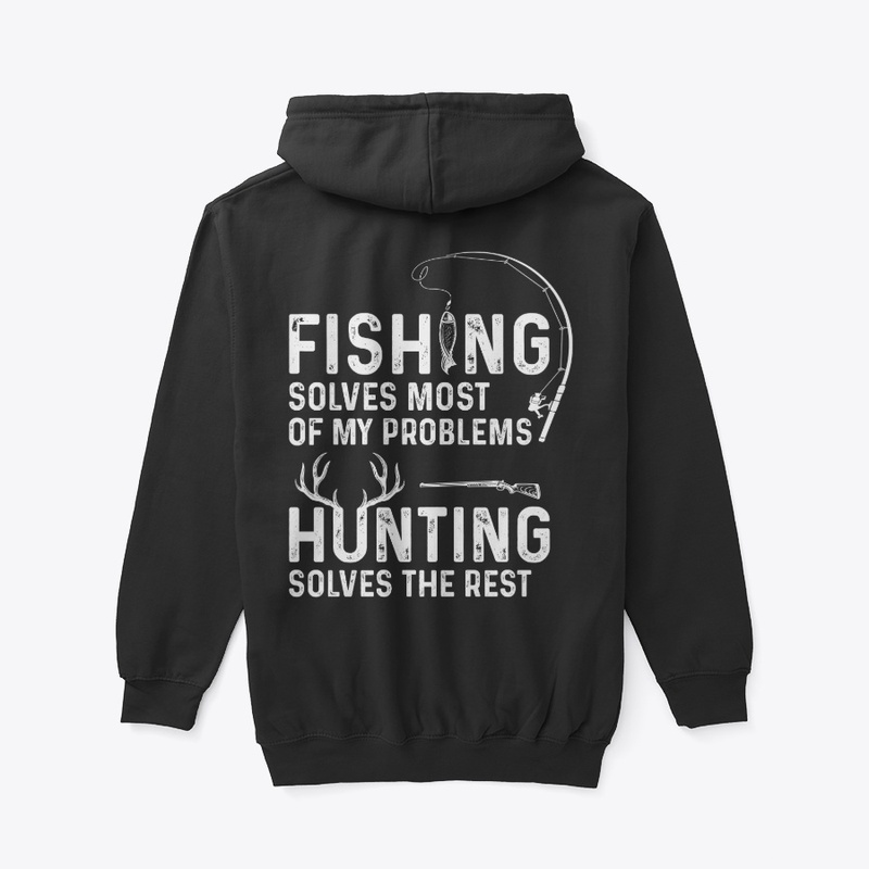 Fishing solves most of my problems 