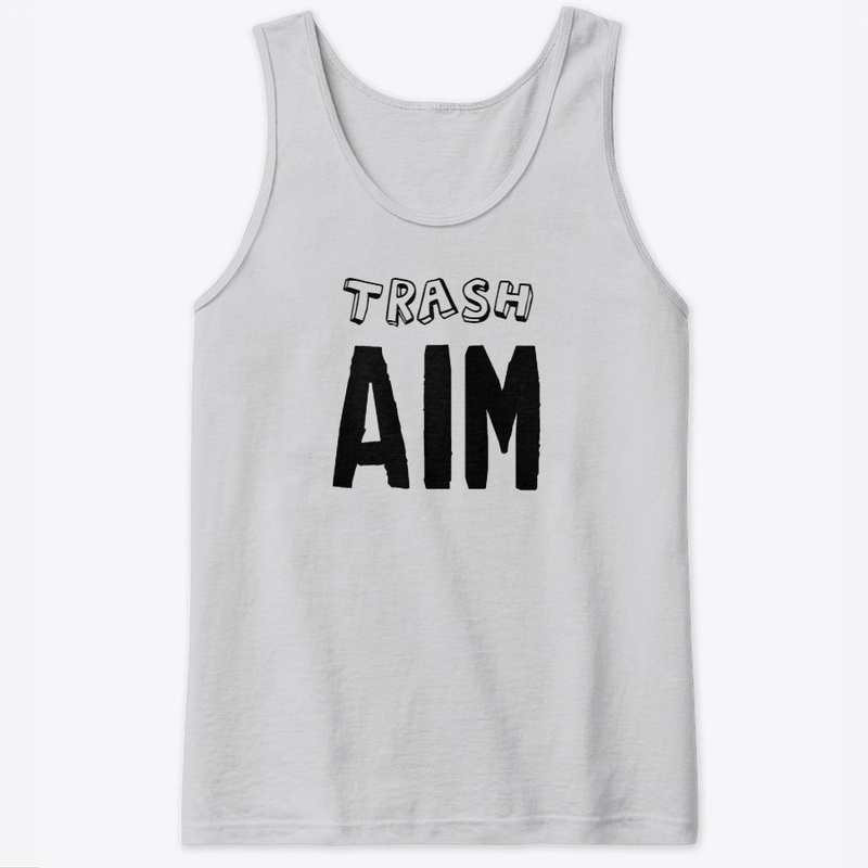 Trash Aim MERCH
