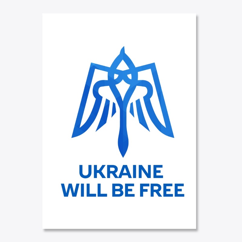 Ukraine Will Be Free (Blue)