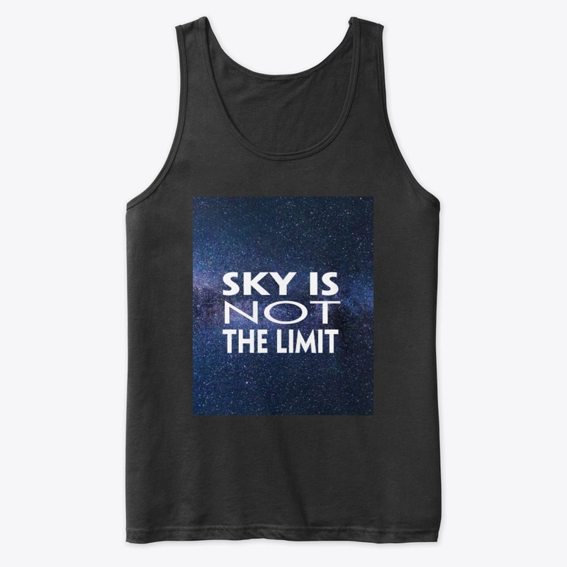 "Sky Is Not The Limit"