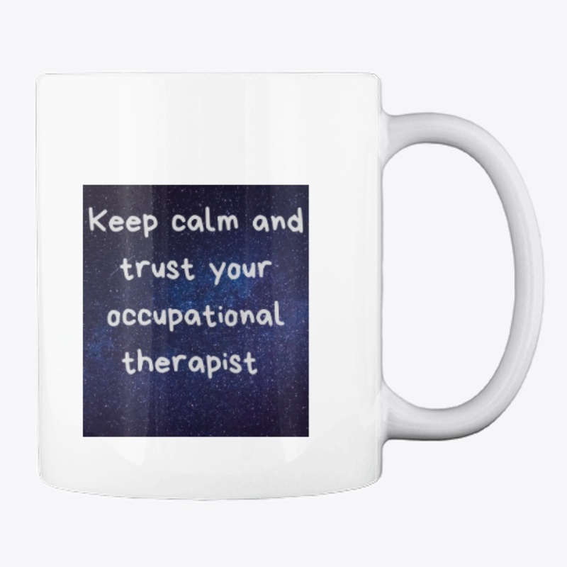 Trust your occupational therapist 