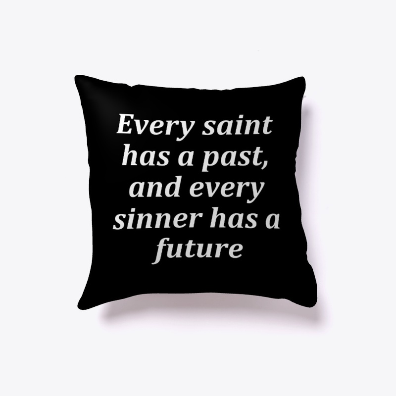 Every saint has a past