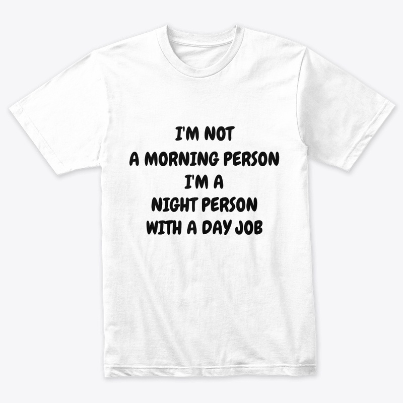 I'm Not a Morning Person
