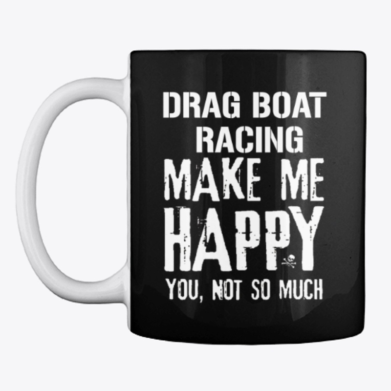 Drag boat racing make me happy
