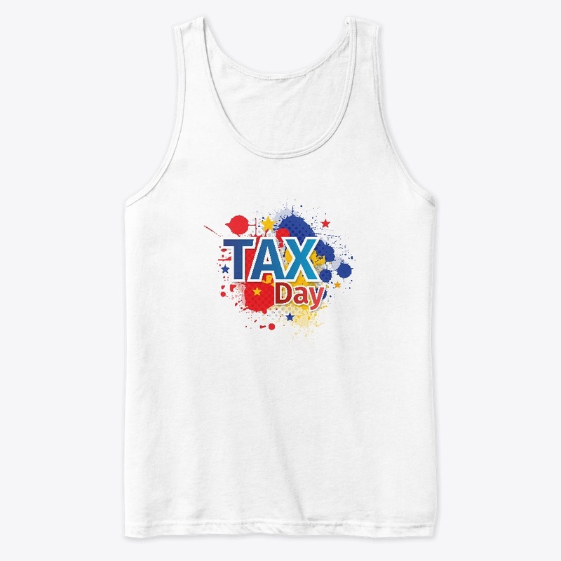 National Tax Day T-shirts 15 Apr 2019 .