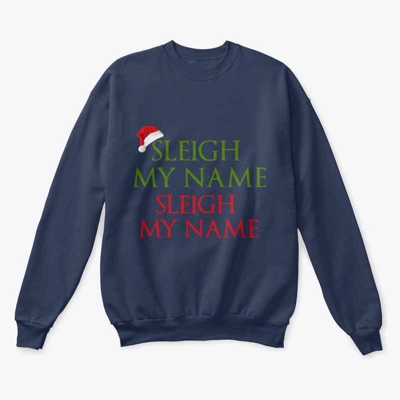SLEIGH MY NAME