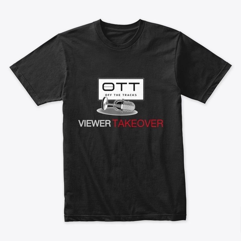 OFF THE TRACKS Viewer Takeover T-Shirt