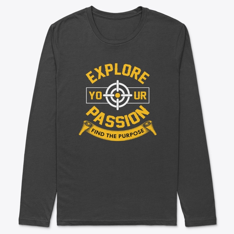 Explore Your Passion T -Shirt Design
