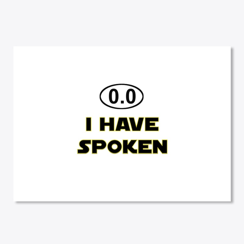 0.0 I Have Spoken, I don't Run