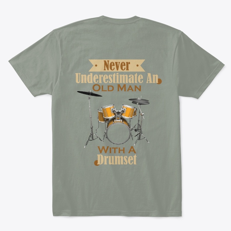 Never Underestimate an oldman with Drum
