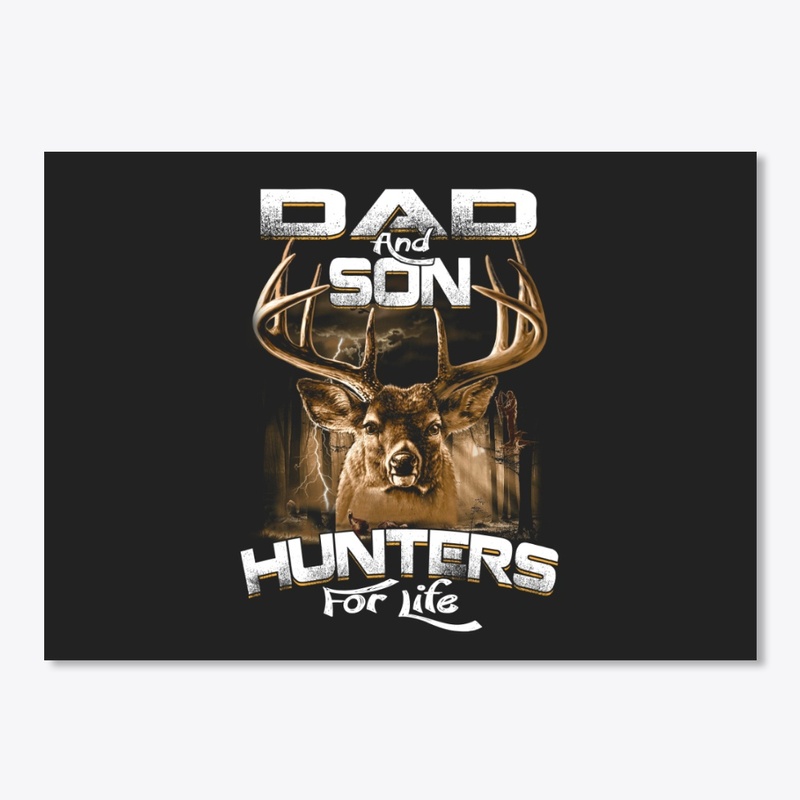 Dad And Son Hunters For Life