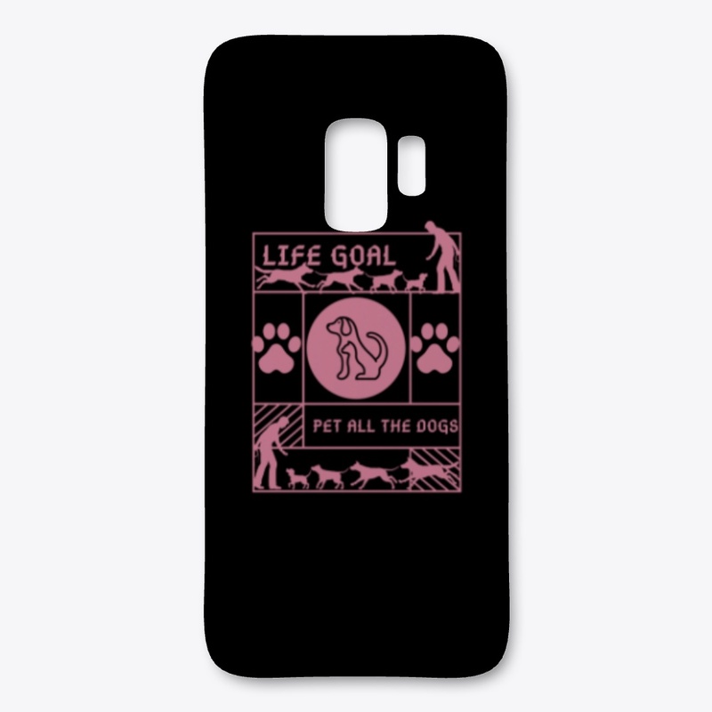Life Goal Pet All the Dogs, Funny Gift 