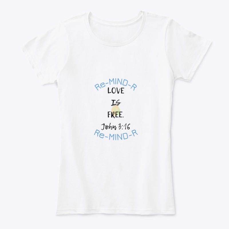 “LOVE IS FREE” Re-MIND-R