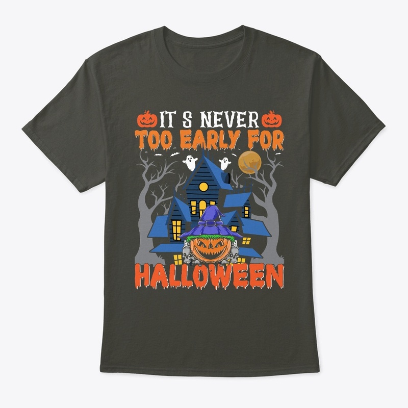Never Too Early for Halloween Shirt