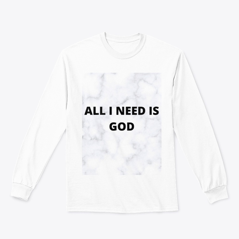 ALL I NEED IS GOD