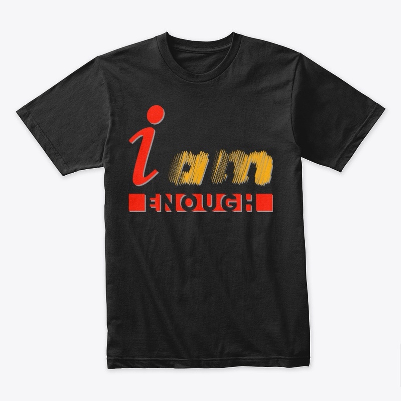I AM ENOUGH - enlightenment