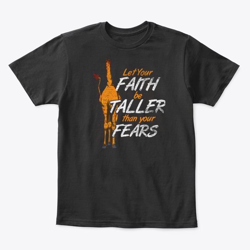 Let Your Faith Be Taller Than Your Fears