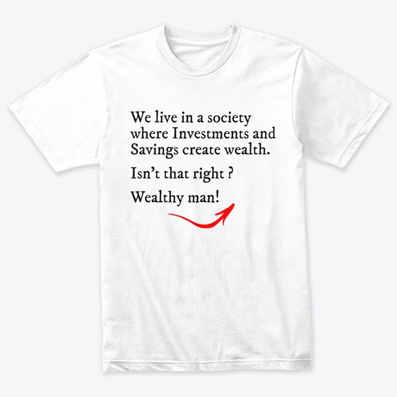 We Live In a Society of Wealth