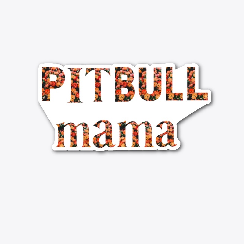 Pitbull Mama
