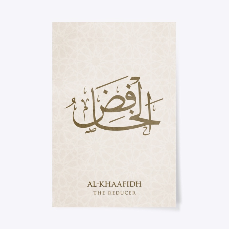 AL-KHAAFIDH : THE REDUCER