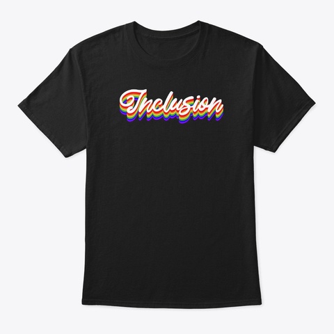 Inclusion Rainbow Black T-Shirt Front