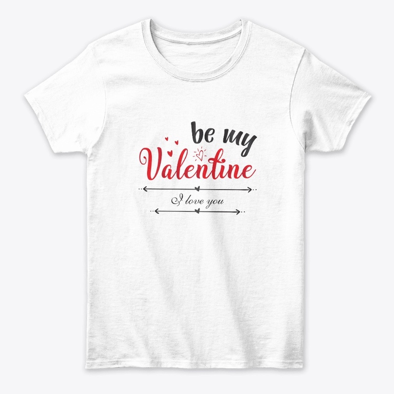 BE MY VALENTINE T-SHIRT/ HOODIE
