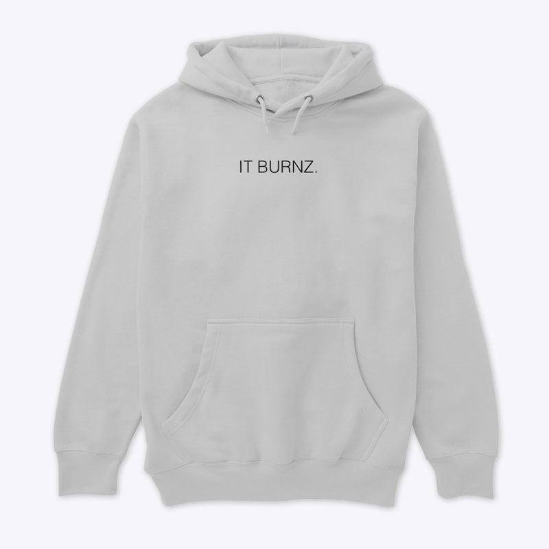 IT BURNZ