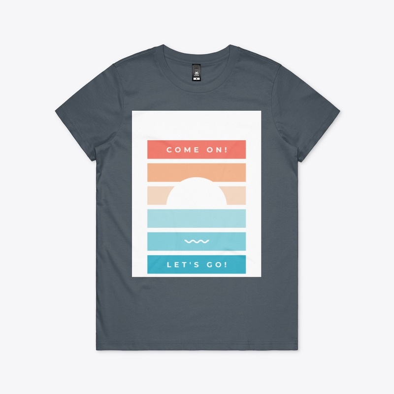 Come on t-shirt 