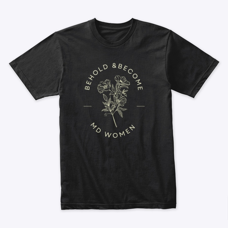 Behold & Become Tee