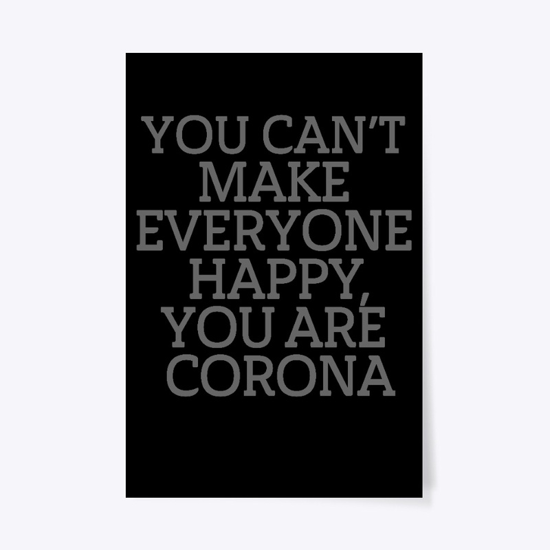 YOU CAN'T MAKE EVERYONE HAPPY T SHIRT