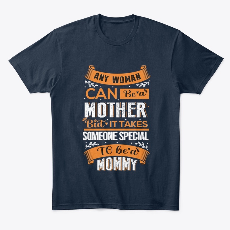 any mom can be a mother t shirt 