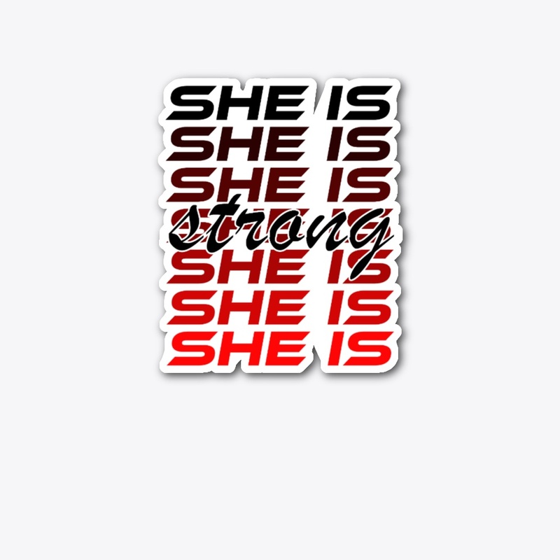 She is Strong,