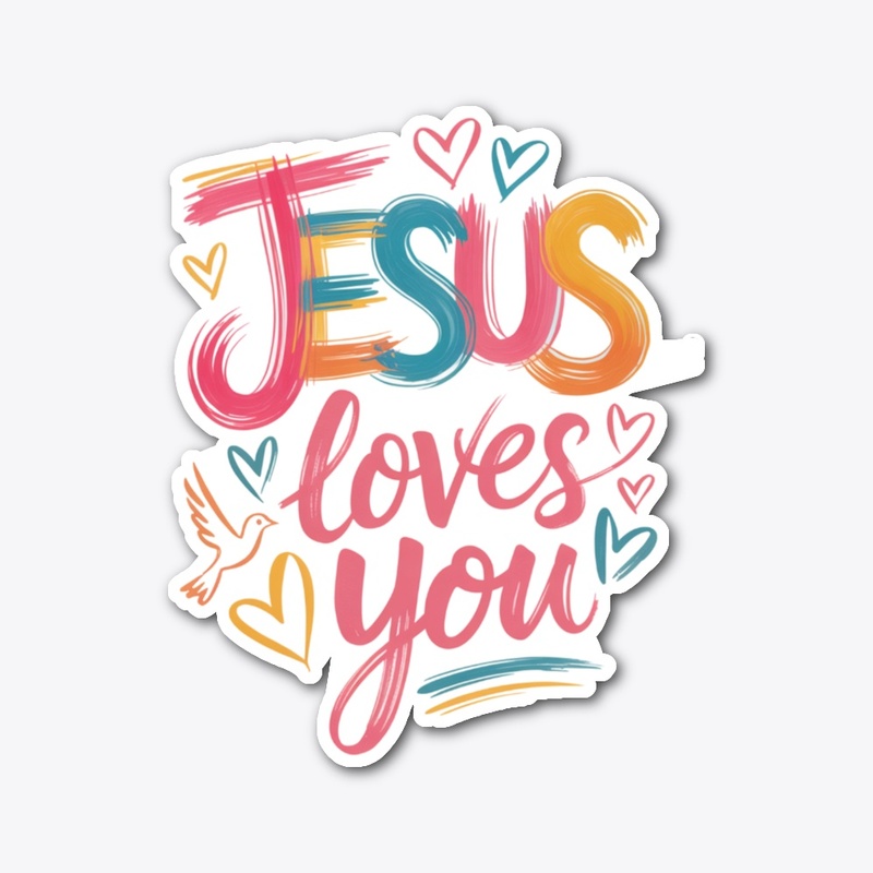 Jesus Loves You