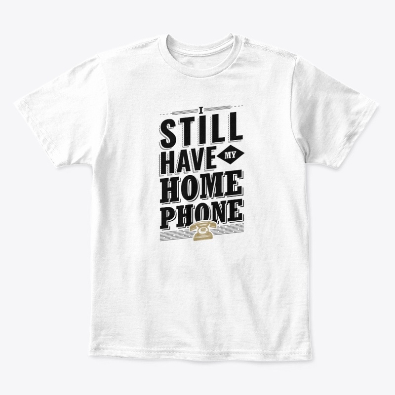 I still have my home phone