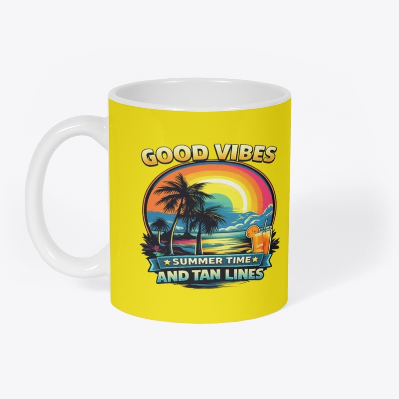 Good Vibes Only – Summer Time and