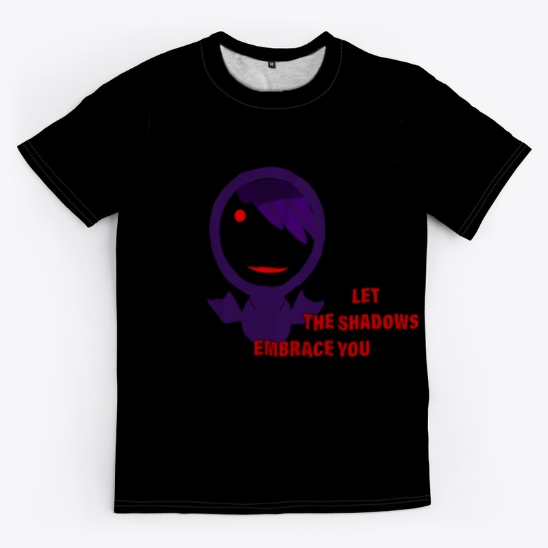 Let the Shadows Embrace you
