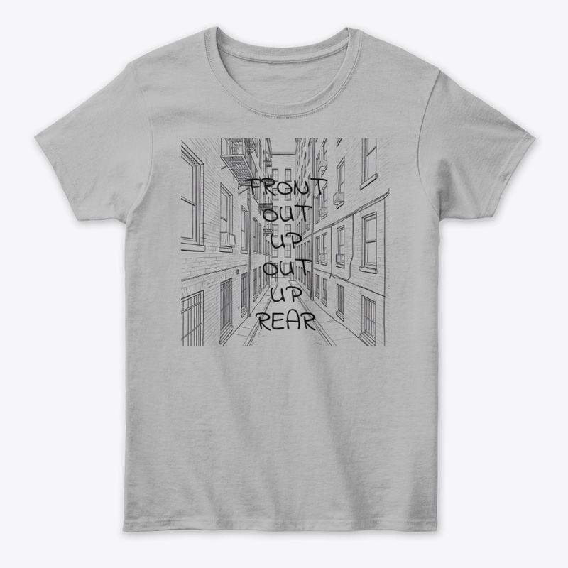 Front Out Up Out Up Rear - Women's Classic Tee - Women's Classic Tee - Women's Classic Tee
